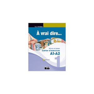 A Vrai Dire 1 Cahier D'exercises+Cd Audio